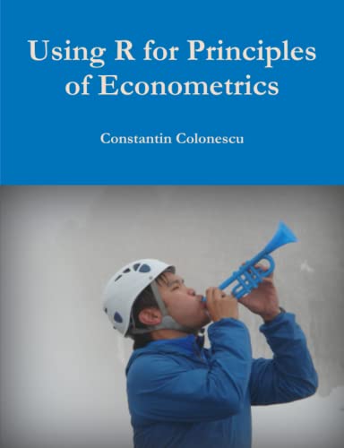 Using R for Principles of Econometrics by Constantin