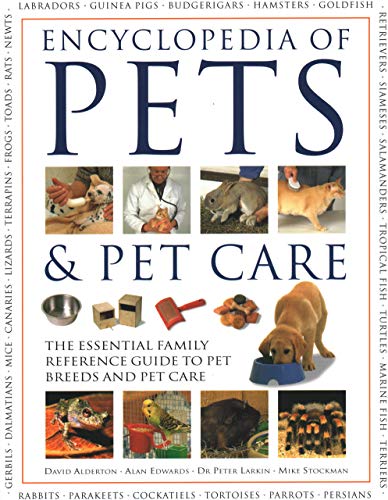 Encyclopedia of Pets & Pet Care: The Essential Family Reference Guide ...