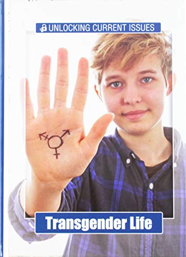 Transgender Life: Unlocking Current Issues