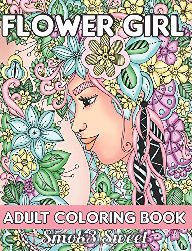 Flower Girl Coloring Book: Adult Coloring Book - Stress Relieving ...