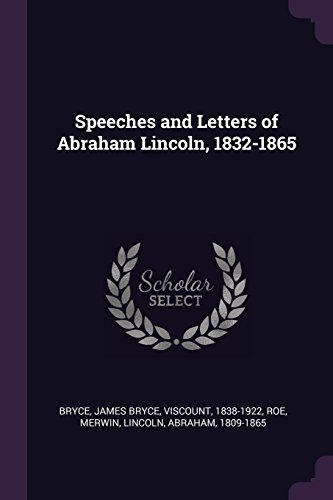 Speeches and Letters of Abraham Lincoln, 1832-1865 book cover