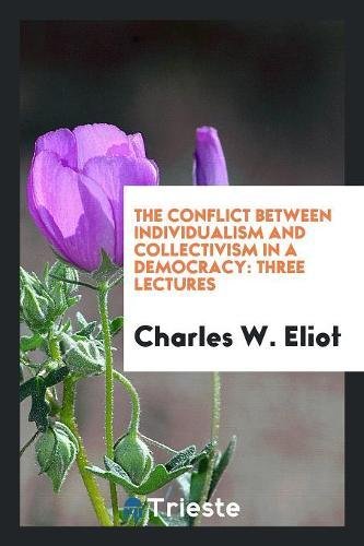 The Conflict Between Individualism and Collectivism in a Democracy ...