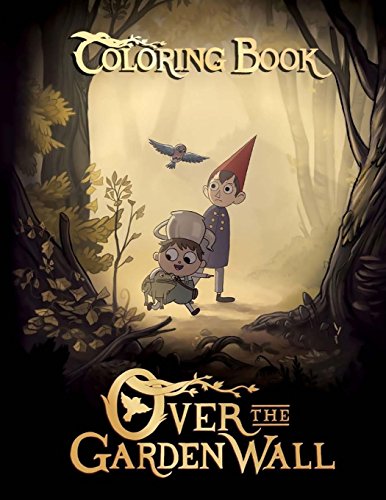Over the Garden Wall Coloring Book by Elijah Hayes | Goodreads