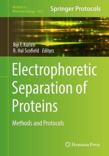 Electrophoretic Separation of Proteins: Methods and Protocols by Biji T ...