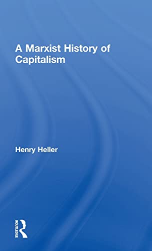 A Marxist History of Capitalism book cover
