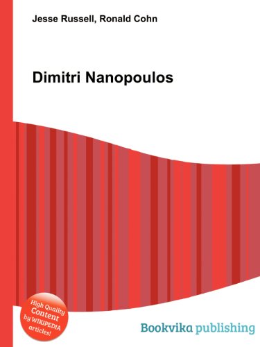 Dimitri Nanopoulos by Jesse Russell | Goodreads