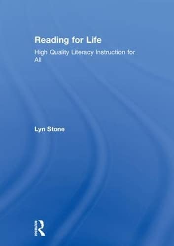 Reading for Life: High Quality Literacy Instruction for All