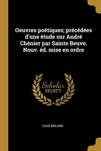 Oeuvres Po Tiques Pr C D Es D Une Tude Sur Andr Ch Nier Par Sainte 