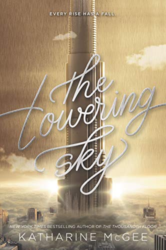 The Towering Sky (Thousandth Floor, #3)