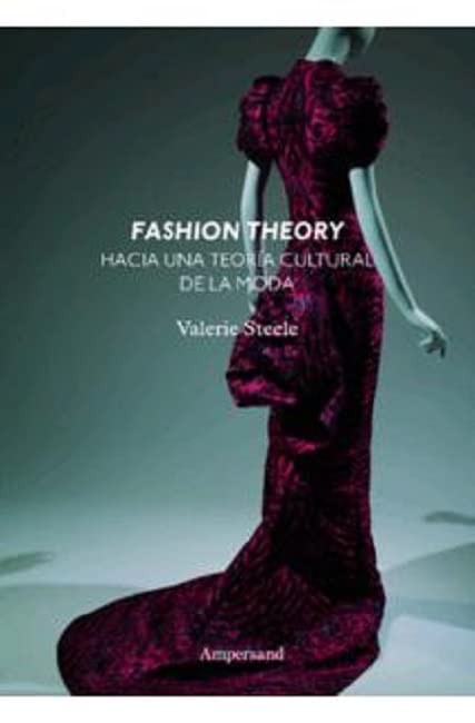 Fashion Theory: hacia una teoría cultural de la moda