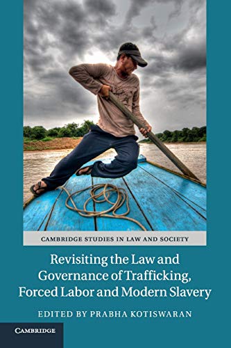 Revisiting the Law and Governance of Trafficking, Forced Labor and Modern Slavery book cover