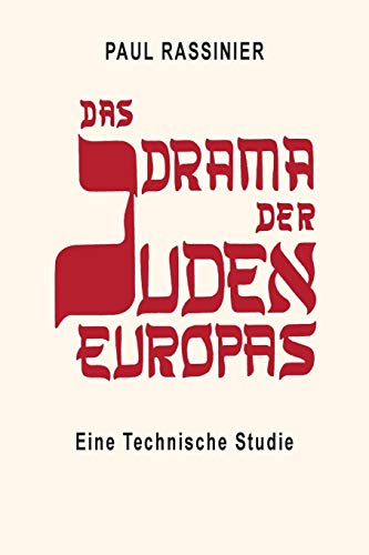 Das Drama Der Juden Europas: Eine Technische Studie by Paul Rassinier ...