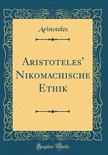Aristoteles Nikomachische Ethik Pdf Aristoteles' Nikomachische Ethik by Aristotle | Goodreads