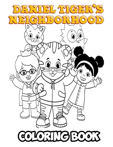 Daniel Tiger's Neighborhood Coloring Book: Coloring Book for Kids and ...