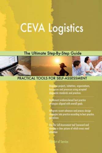 CEVA Logistics The Ultimate Step-By-Step Guide by Gerardus Blokdyk | Goodreads