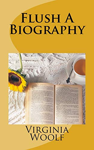 Flush a Biography by Virginia Woolf | Goodreads