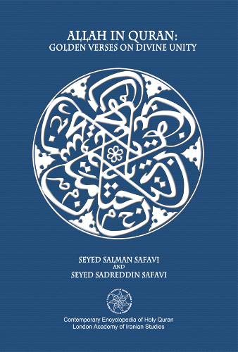 Allah in Quran: Golden Verses on Divine Unity by Seyed Salman Safavi