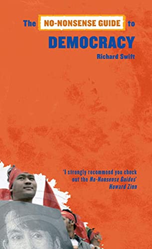 No-Nonsense Guide to Democracy, 2nd edition by Richard Swift | Goodreads