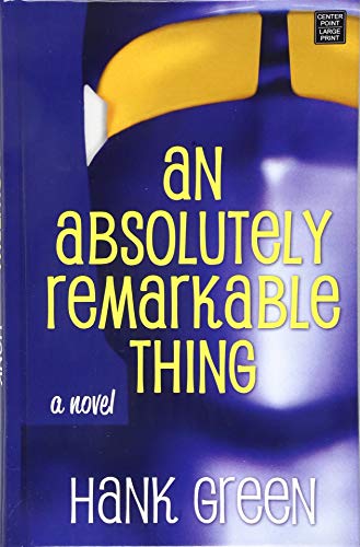 An absolutely remarkable thing by Hank Green | Goodreads
