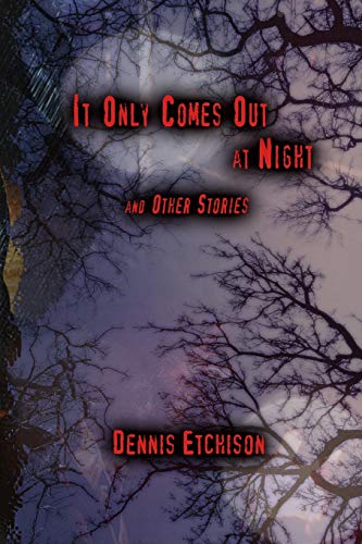 It Only Comes Out at Night book cover