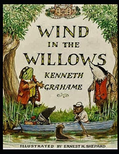 The Wind in the Willows (Annotated) by Kenneth Grahame | Goodreads