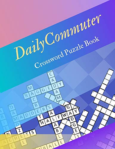 Daily Commuter Crossword Puzzle Book Puzzle Books For Adults Large Print Puzzles With Easy 