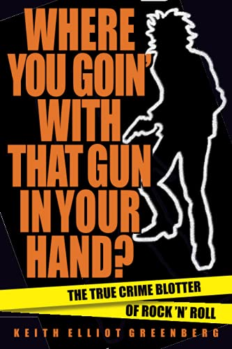 Where You Goin' with That Gun in Your Hand? book cover