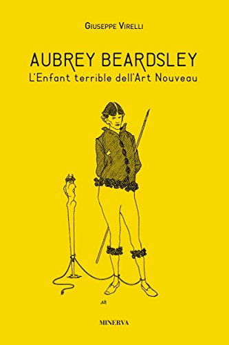 Aubrey Beardsley. L'enfant terrible dell'Art Nouveau