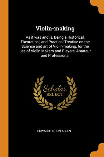 バイオリン『Violin-Making As It Was and Is』製作本 Amazon | Violin Making As It Was and Is: Being a Historical