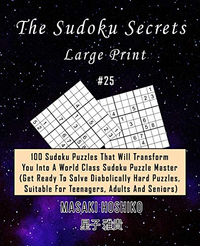 The Sudoku Secrets Large Print 25 100 Sudoku Puzzles That Will 