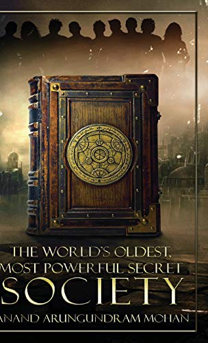 The World S Oldest Most Powerful Secret Society By Anand A M Goodreads