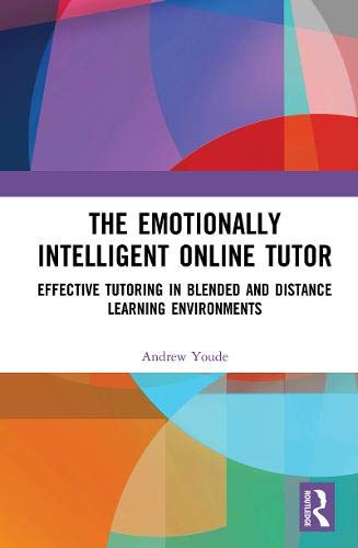 The Emotionally Intelligent Online Tutor: Effective Tutoring in Blended ...