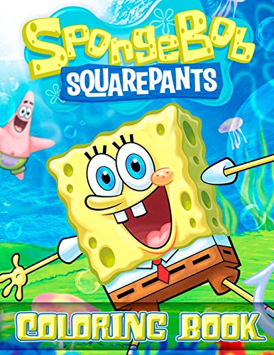 Spongebob Squarepants Coloring Book: Great Activity Book for Spongebob ...