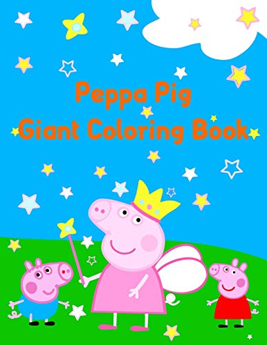 Peppa Pig Giant Coloring Book: Peppa Pig Giant Coloring Book, peppa pig ...