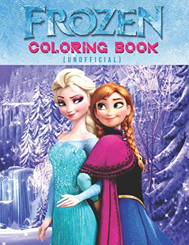 Frozen Coloring Book (Unofficial): Frozen color and activity books - 25 ...