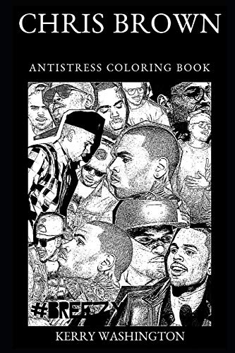 Chris Brown Antistress Coloring Book by Kerry Washington | Goodreads