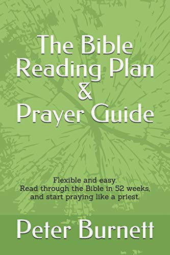 The Bible Reading Plan and Prayer Guide: Flexible and Easy. Read ...