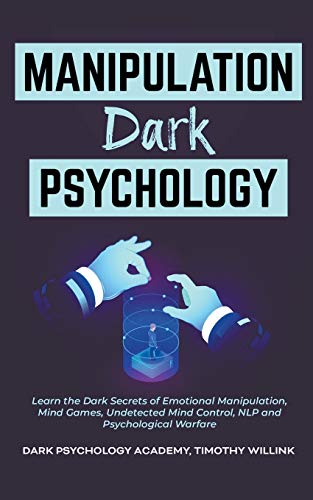 Manipulation Dark Psychology: Learn the Dark Secrets of Emotional ...