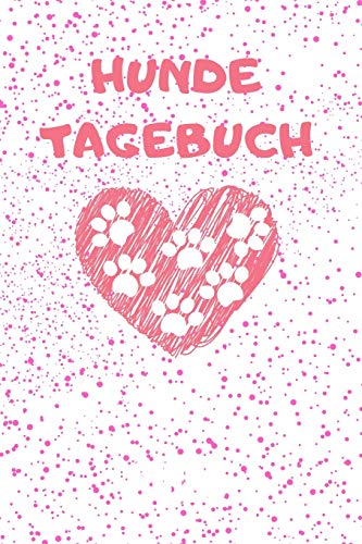 Hunde Tagebuch F R Die Sch Nsten Momente Mit Deinem Vierbeiner 110 