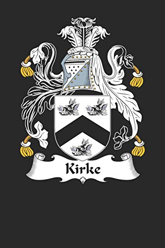 Kirke: Kirke Coat of Arms and Family Crest Notebook Journal by Kirke ...