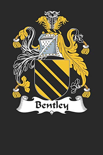 Bentley: Bentley Coat of Arms and Family Crest Notebook Journal by