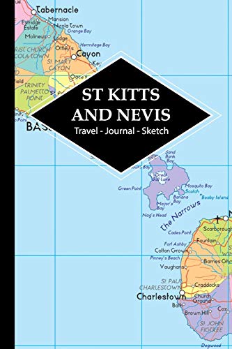 St Kitts and Nevis Travel Journal: Write and Sketch Your St Kitts and