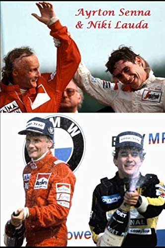 Ayrton Senna & Niki Lauda: Legends of Formula One by M Rennie | Goodreads