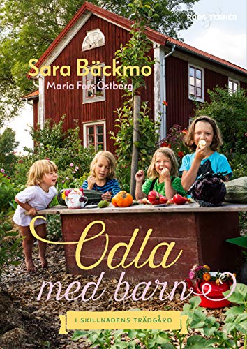Odla med barn : i Skillnadens Trädgård
