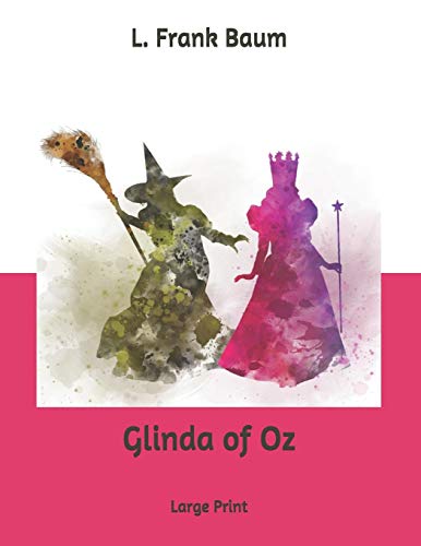 Glinda of Oz by L. Frank Baum | Goodreads