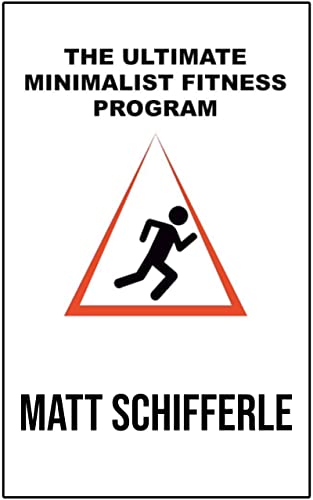 The Ultimate Minimalist Fitness Program