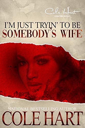 I'm Just Tryin' To Be Somebody's Wife book cover