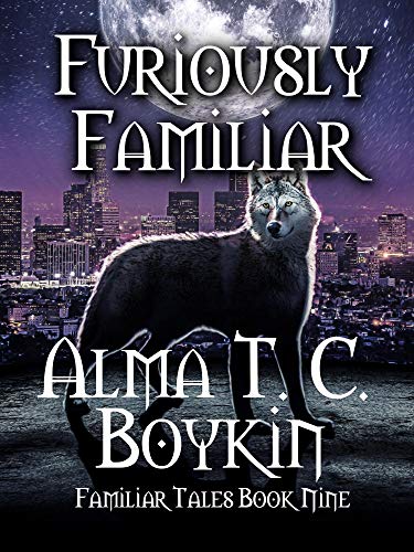Furiously Familiar: Familiar Tales Book Nine