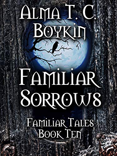 Familiar Sorrows: Familiar Tales Book Ten