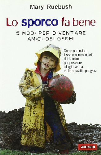 Mary Ruebush Lo sporco fa bene by Mary Ruebush | Goodreads